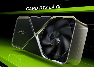 Card RTX là gì, một số dòng card RTX phổ biến nhất